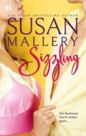 book cover of Sizzling (Buchanans, Book 3) by Susan Mallery
