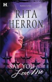 book cover of Say You Love Me by Rita Herron