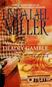 book cover of Deadly Gamble by Linda Lael Miller