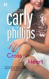 book cover of Cross My Heart by Carly Phillips