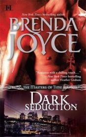 book cover of The Masters of Time (#1): Dark Seduction by Brenda Joyce