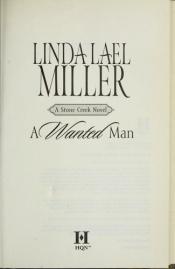 book cover of A Wanted Man (Stone Creek series) by Linda Lael Miller
