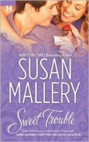 book cover of Sweet Trouble by Susan Mallery