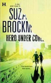 book cover of Hero Under Cover (Silhouette Intimate Moments) by Suzanne Brockmann