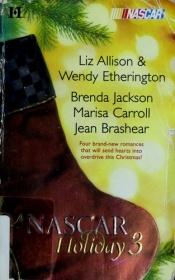 book cover of A NASCAR Holiday 3: Have A Beachy Little ChristmasWinning The RaceAll They Want For ChristmasA Family For Christmas (Harlequin Nascar) by Liz Allison & Wendy Etherington