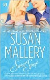 book cover of Sweet Spot {Book #2} by Susan Mallery