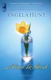 book cover of A Time to Mend by Angela Elwell Hunt