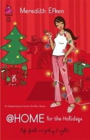 book cover of @Home For The Holidays by Meredith Efken