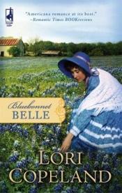 book cover of Bluebonnet Belle (Wildflower Series #2) (Steeple Hill Women's Fiction #51) by Lori Copeland