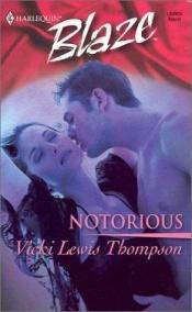 book cover of Notorious (Harlequin Blaze #1 - 8 by Vicki Lewis Thompson