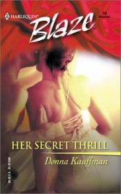 book cover of Her Secret Thrill (Harlequin Blaze, No 18) by Donna Kauffman