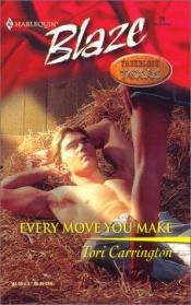 book cover of Every Move You Make (Trueblood Texas) (Harlequin Blaze, No. 56 - 9 by Tori Carrington