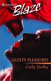 book cover of Guilty Pleasures (Harlequin Blaze, No 59) by Cathy Yardley