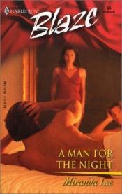 book cover of A Man for the Night (Harlequin Blaze, No 64) by Miranda Lee