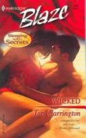 book cover of Wicked: Sleeping with Secrets (Book #3) by Tori Carrington