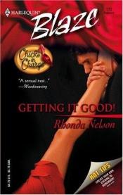 book cover of Getting It Good! (Harlequin Blaze) by Rhonda Nelson