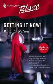book cover of Getting It Now! (Harlequin Blaze) by Rhonda Nelson