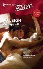 book cover of Kidnapped! (Harlequin Blaze) by Jo Leigh