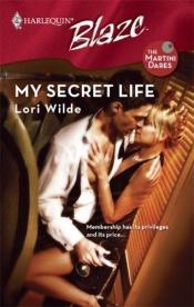 book cover of My Secret Life (Harlequin Blaze) by Lori Wilde