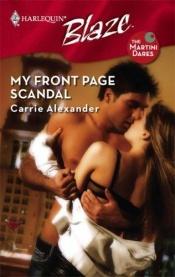 book cover of My Front Page Scandal (Harlequin Blaze) by Carrie Alexander