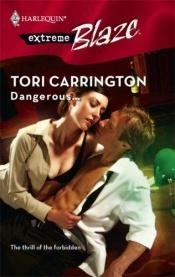 book cover of Dangerous... (Harlequin Blaze) by Tori Carrington