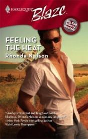 book cover of Feeling The Heat (Harlequin Blaze) by Rhonda Nelson