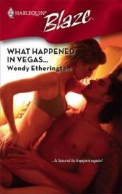 book cover of What Happened In Vegas... by Wendy Etherington
