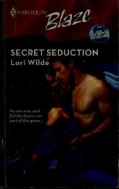 book cover of Secret Seduction (Harlequin Blaze) by Lori Wilde