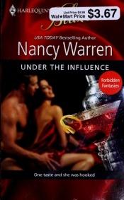book cover of Under the Influence by Nancy Warren