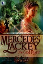 book cover of One Good Knight by Mercedes Lackey