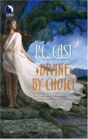 book cover of Parthelon 02 - Divine By Choice by P. C. Cast