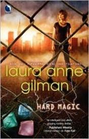 book cover of Hard Magic (Book 1) by Laura Anne Gilman