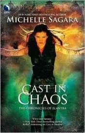 book cover of Cast in Chaos (Chronicles of Elantra) by Michelle Sagara