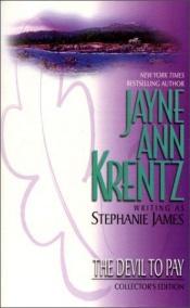 book cover of The Devil To Pay (Colter 2) by Stephanie James (Jayne Ann Krentz)
