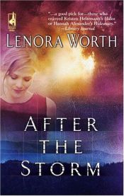 book cover of After the Storm (Steeple Hill Women's Fiction #8) by Lenora Worth