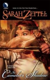 book cover of In Camelot's Shadow (Paths to Camelot, book 1) by Sarah Zettel