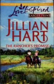 book cover of The Rancher's Promise (Love Inspired #565) by Jillian Hart