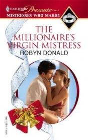 book cover of The Millionaire's Virgin Mistress (Harlequin Presents Extra) by Robyn Donald
