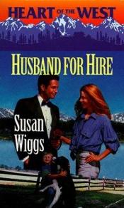 book cover of Husband For Hire (Heart Of The West) by Susan Wiggs