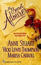 book cover of (Anthology) - My Secret Admirer: Dangerous Lover - Once Upon a Mattress - Special Deliveries by Anne Stuart