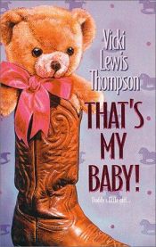 book cover of That'S My Baby (Harlequin Promo) by Vicki Lewis Thompson