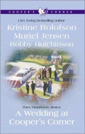 book cover of Wedding at Cooper's Corner by Kristine Rolofson