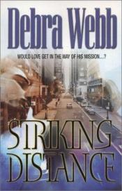 book cover of Striking Distance (The Colby Agency, Book 16) (Harlequin Intrigue Series Extra) by Debra Webb