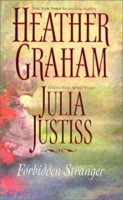 book cover of Forbidden Stranger - Contains Forbidden Fire by Graham, and Seductive Stranger by Justiss by Heather Graham