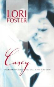 book cover of Casey {Book #5} by Lori Foster