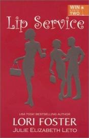book cover of Lip Service (Decadent Escapes Promotion) DONATED by Lori Foster