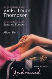 book cover of Undressed: Illicit DreamsUnfinished BusinessThe Sweetest Taboo (Harlequin) by Vicki Lewis Thompson