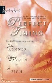 book cover of Perfect Timing : Those Were The DaysPistols At DawnTime After Time (Harlequin Signature Select) by Julie Kenner