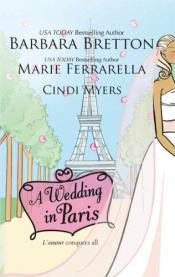 book cover of A Wedding In Paris: We'll Always Have ParisSomething Borrowed, Something BluePicture Perfect by Barbara Bretton