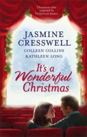 book cover of It's A Wonderful Christmas: An American CarolMiracle On Bannock StreetIt's A Wonderful Night by Colleen Collins|Jasmine Cresswell|Kathleen Long